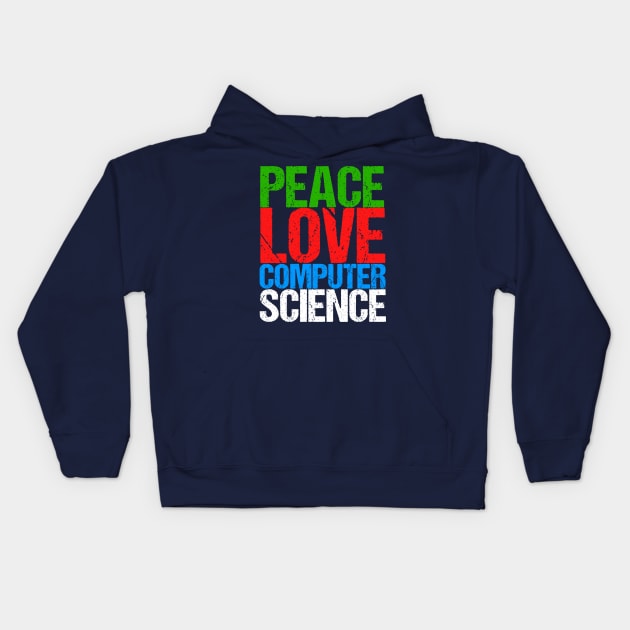 Peace Love Computer Science Kids Hoodie by epiclovedesigns